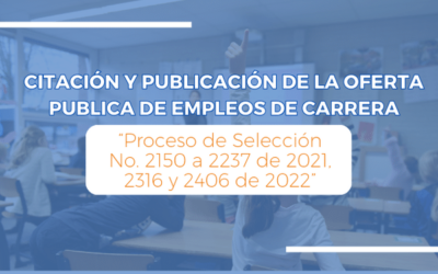 Actualización – CITACIÓN Y PUBLICACIÓN DE LA OFERTA PUBLICA DE EMPLEOS DE CARRERA