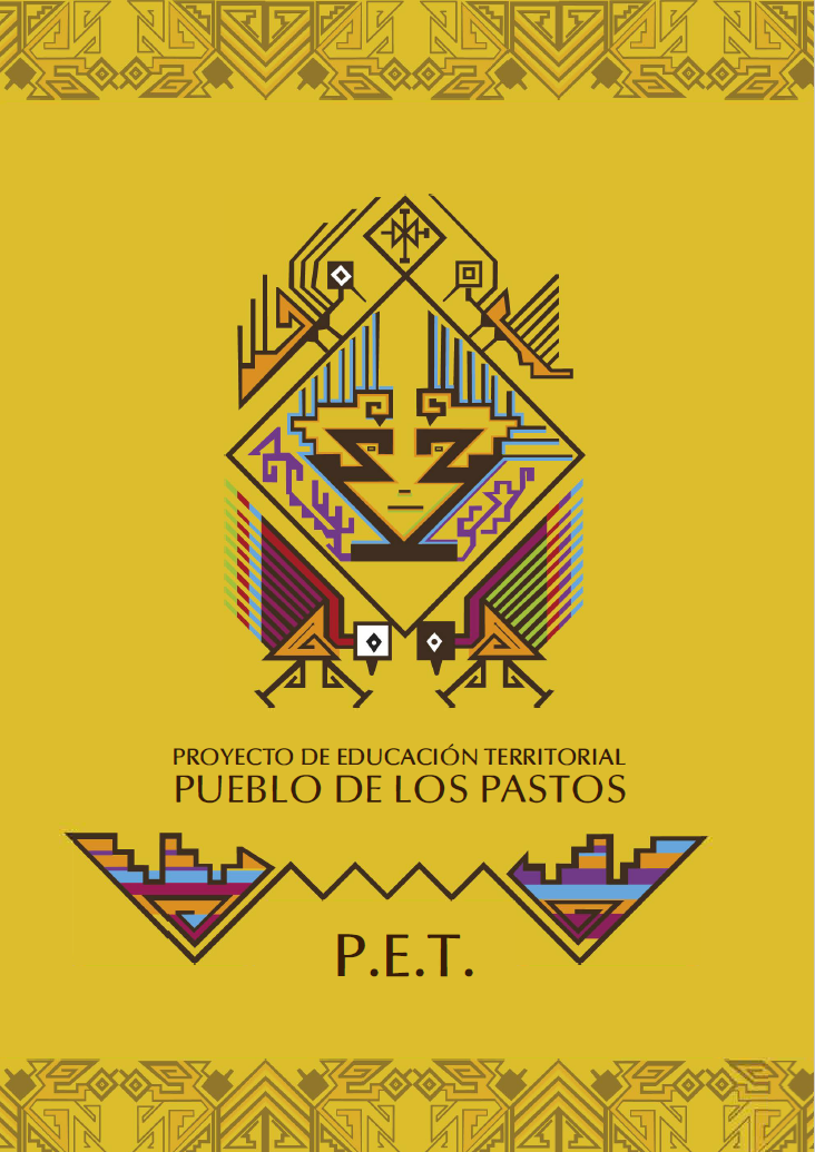 Educación Territorial del Pueblo Indígena de los Pastos – PET – Lengua Pastos, Casa de los Pastos y Tejidos de los Pastos