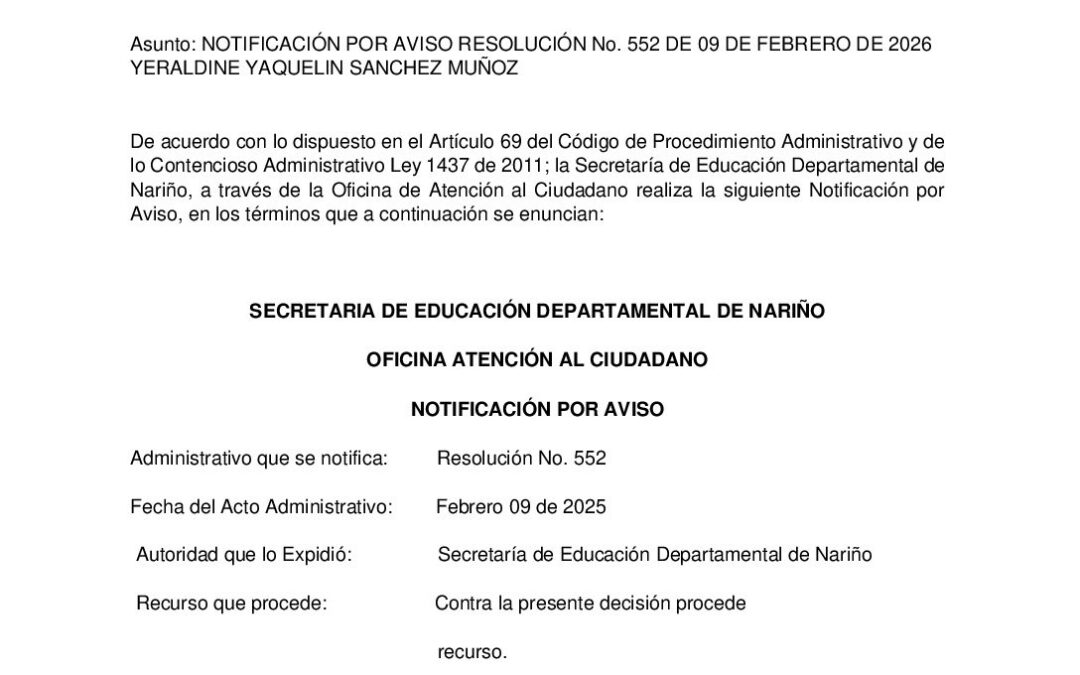 NOTIFICACIÓN POR AVISO RESOLUCIÓN No. 552 DE 09 DE FEBRERO DE 2026 YERALDINE YAQUELIN SANCHEZ MUÑOZ
