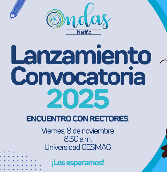 Lanzamiento de la Convocatoria Ondas Nariño 2025
