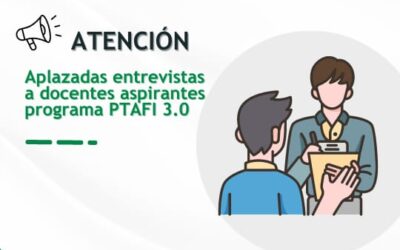 Aplazadas entrevistas a docentes aspirantes PTAFI 3.0