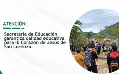 Secretaría de Educación garantiza calidad educativa para IE Corazón de Jesús de San Lorenzo