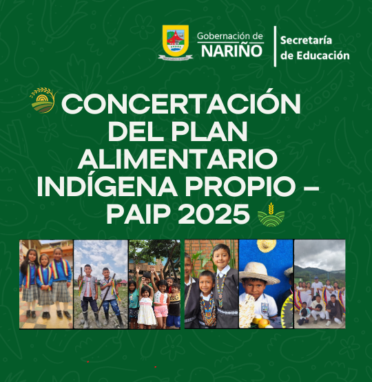 Proceso de concertación del Plan Alimentario Indígena Propio – PAIP vigencia 2025